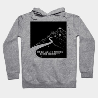 I'm not lost I'm avoiding People Hoodie