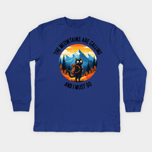 the meowtains are calling and i must go Kids Long Sleeve T-Shirt by enrynz