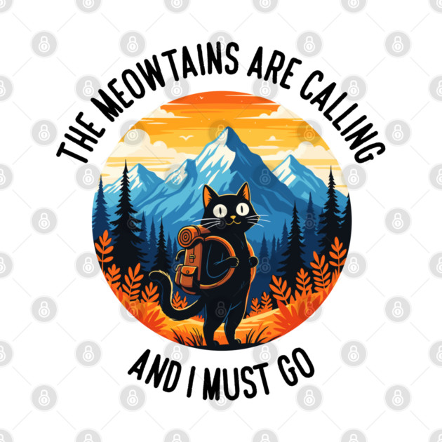 the meowtains are calling and i must go by enrynz