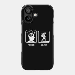 Problem Solved Hiker Phone Case