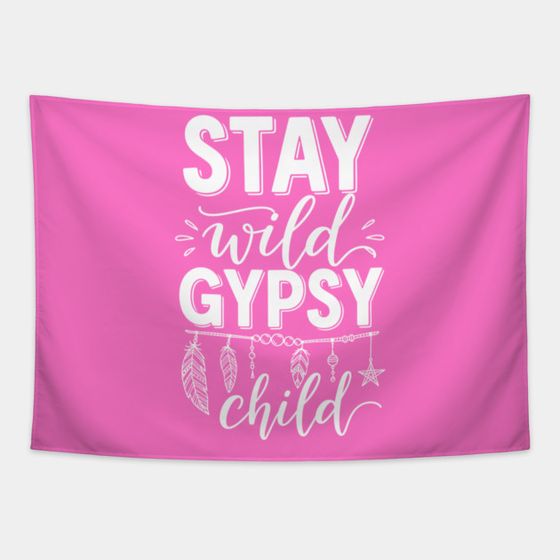 Stay Wild Gypsy Child Tapestry by enrynz
