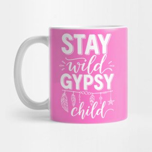 Stay Wild Gypsy Child Mug