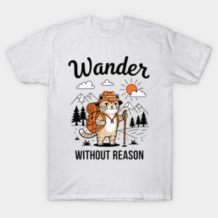 Wander Without Reason Cat Adventure T-Shirt