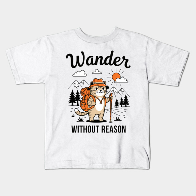 Wander Without Reason Cat Adventure Kids T-Shirt by enrynz