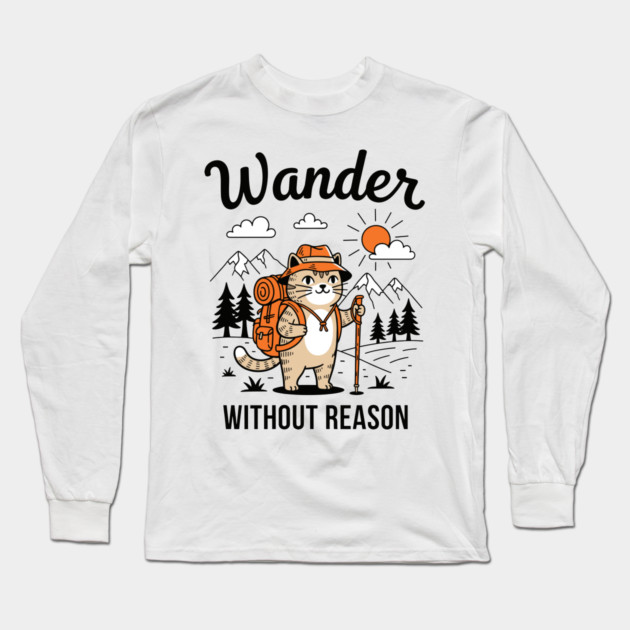 Wander Without Reason Cat Adventure Long Sleeve T-Shirt by enrynz
