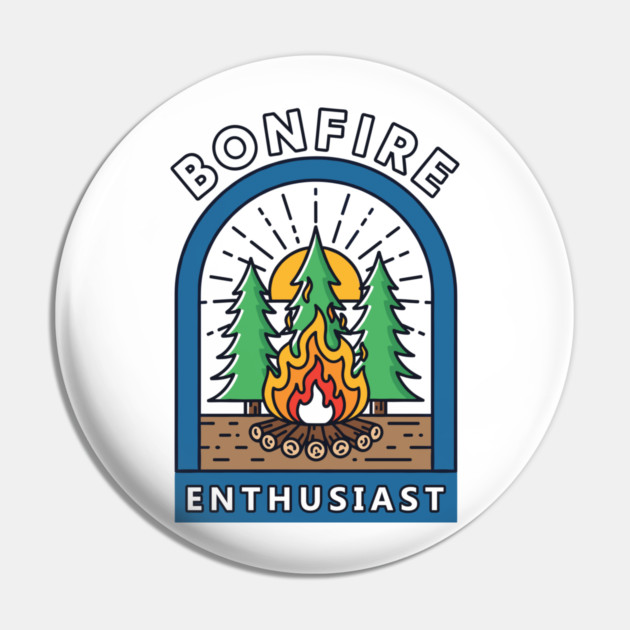 Bonfire Enthusiast Pin by enrynz