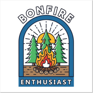 Bonfire Enthusiast Posters and Art