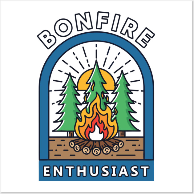 Bonfire Enthusiast Wall Art by enrynz