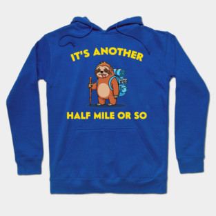 It's another half my or so Hoodie