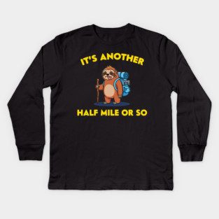 It's another half my or so Kids Long Sleeve T-Shirt