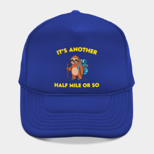 It's another half my or so Hat