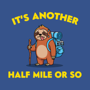 It's another half my or so T-Shirt