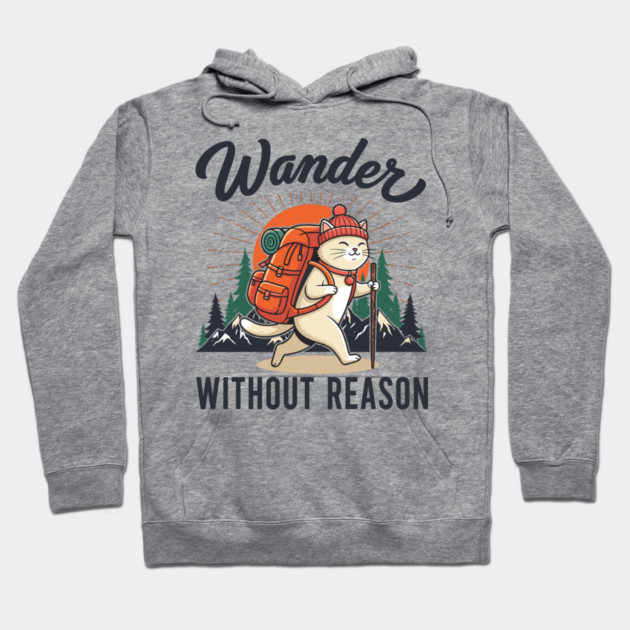 Wander Without Reason Hoodie by enrynz
