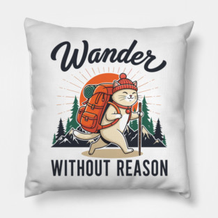 Wander Without Reason Pillow