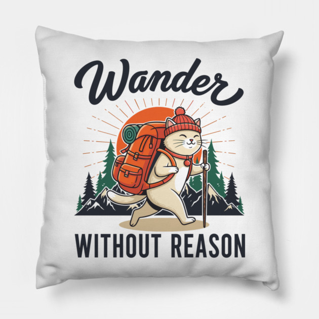 Wander Without Reason Pillow by enrynz