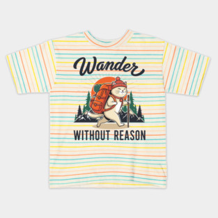 Wander Without Reason Kids T-Shirt