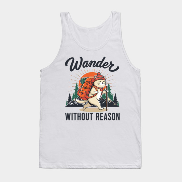 Wander Without Reason Tank Top by enrynz
