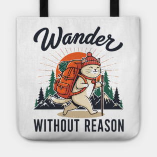 Wander Without Reason Tote
