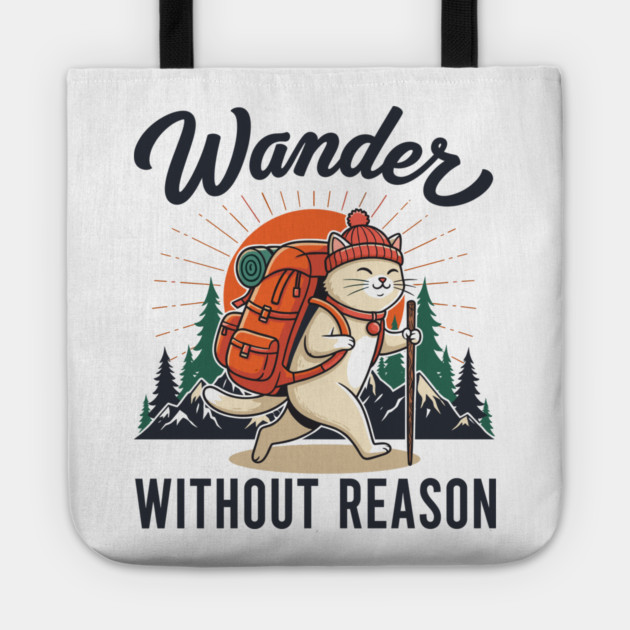 Wander Without Reason Tote by enrynz