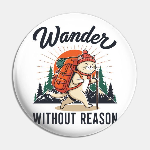 Wander Without Reason Pin by enrynz
