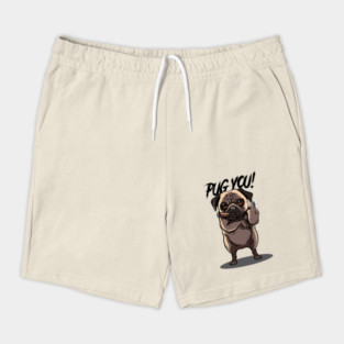Pug You! Shorts