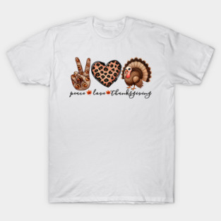 Peace Love Thanksgiving T-Shirt