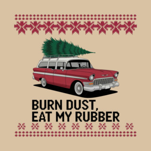 burn-dust-eat-my-rubber T-Shirt