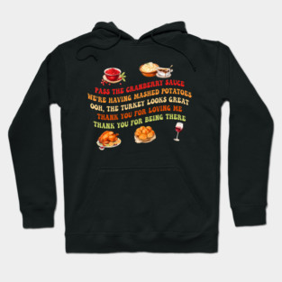 Pass The Cranberry Sauce Funny Thanksgiving Dinner Turkey Men Women Hoodie