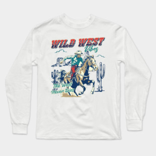 Wild West Vibes – The West Never Dies Long Sleeve T-Shirt