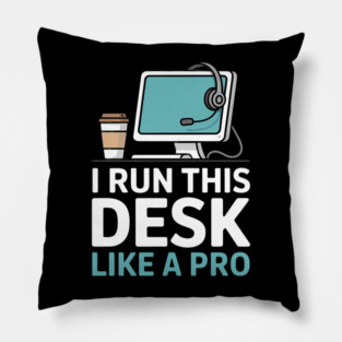 I Run This Desk Like A Pro Medical Receptionist Humor Pillow