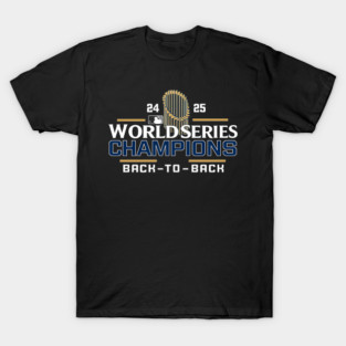 Los Angeles Dodgers World Series 2025 - Los Angeles Dodgers Back To Back Champions 2025, Dodgers - Los Angeles Dodgers T-Shirt