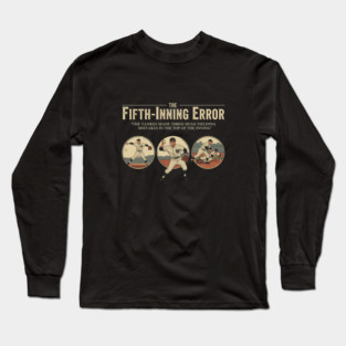 5th inning Long Sleeve T-Shirt