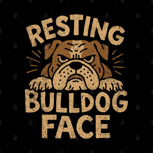 Resting Bulldog Face Grumpy Mood by Anticorporati