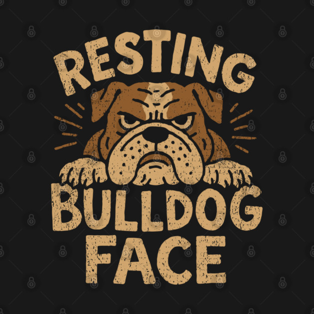 Resting Bulldog Face Grumpy Mood by Anticorporati