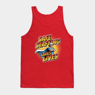 Safe Staffing Saves Lives – Nurse Advocacy & Patient Safety Tank Top