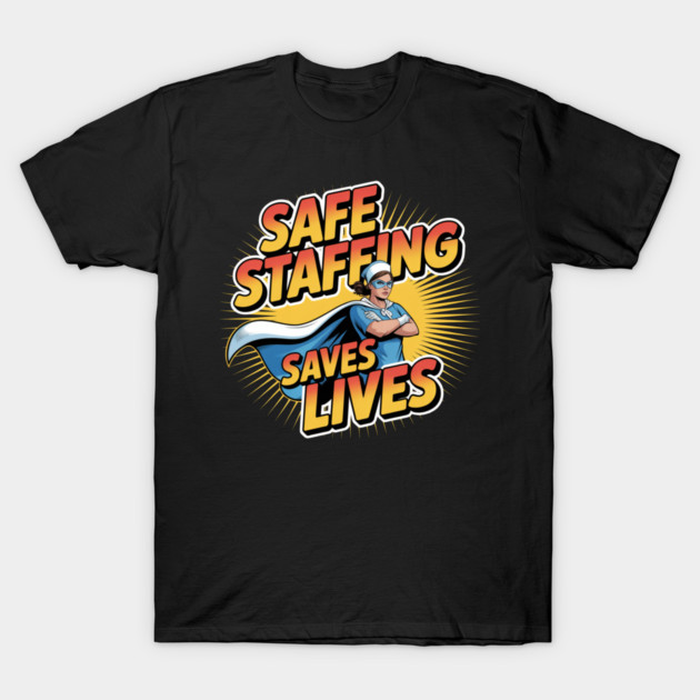 Safe Staffing Saves Lives – Nurse Advocacy & Patient Safety by  Shift Happens: Gear for the Ones Who Keep It Moving