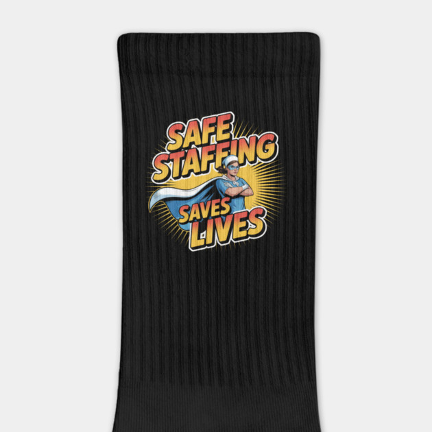 Safe Staffing Saves Lives – Nurse Advocacy & Patient Safety by  Shift Happens: Gear for the Ones Who Keep It Moving