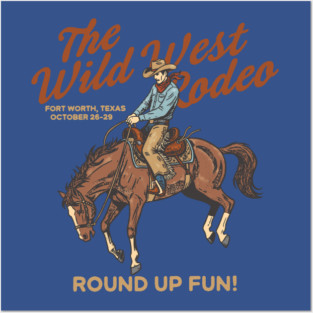 The Wild West Rodeo - Round Up Fun Vintage Design Posters and Art