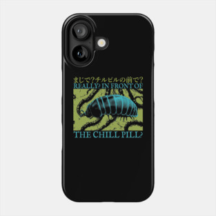 In front of the Chill Pill Phone Case