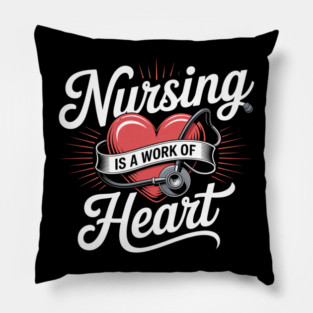Nursing Is a Work of Heart – Cute Nurse Appreciation Retro Design Pillow