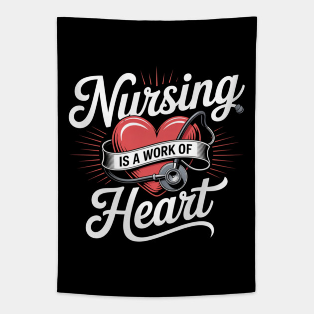Nursing Is a Work of Heart – Cute Nurse Appreciation Retro Design Tapestry by  Shift Happens: Gear for the Ones Who Keep It Moving