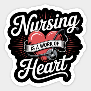 Nursing Is a Work of Heart – Cute Nurse Appreciation Retro Design Sticker