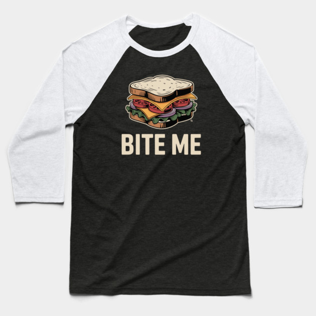 Bite Me Sandwich – Retro Foodie Sass Baseball T-Shirt by Cosmo Gazoo