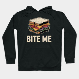 Bite Me Sandwich – Retro Foodie Sass Hoodie