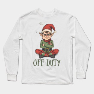 Elf Off Duty – Funny Christmas Elf Long Sleeve T-Shirt