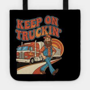 Keep On Truckin’ – Funny Retro Trucker Life Design Tote
