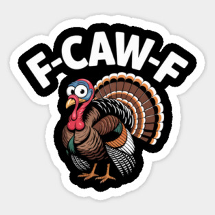 Funny Turkey “F-CAW-F” Thanksgiving – Hilarious Turkey Meme Tee for Fall & Friendsgiving Magnet
