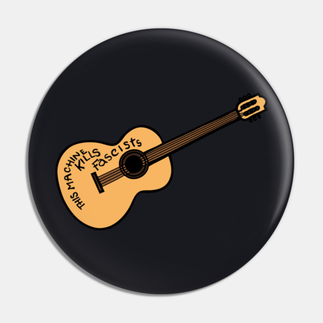 Woody Guthrie Guitar — This Machine Kills Fascists Pin by Charles's Store 8
