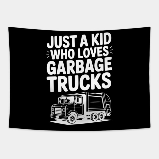 Just a Kid Who Loves Garbage Trucks Tapestry by Frank Ring