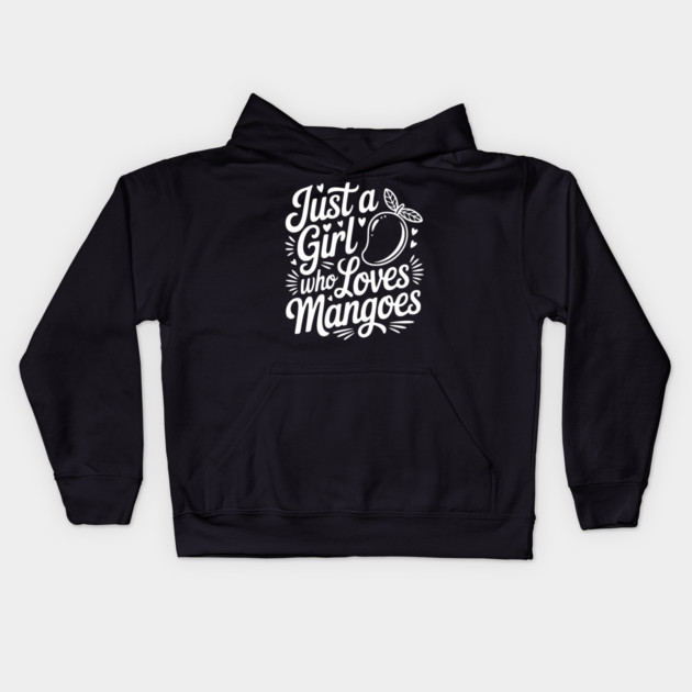 Just a Girl who Loves Mangoes Kids Hoodie by Frank Ring